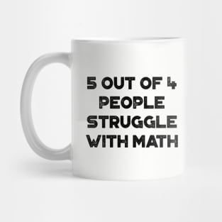 5 Out Of 4 People Struggle With Math Funny Vintage Retro Mug